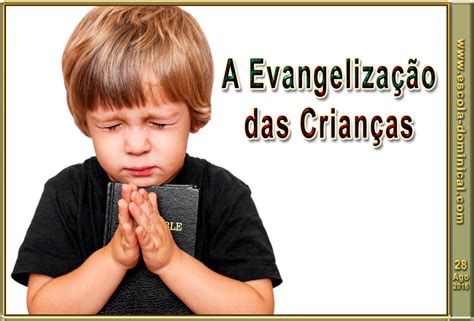 Escola Bíblica Dominical LIÇÃO 09 A EVANGELIZAÇÃO DAS CRIANÇAS