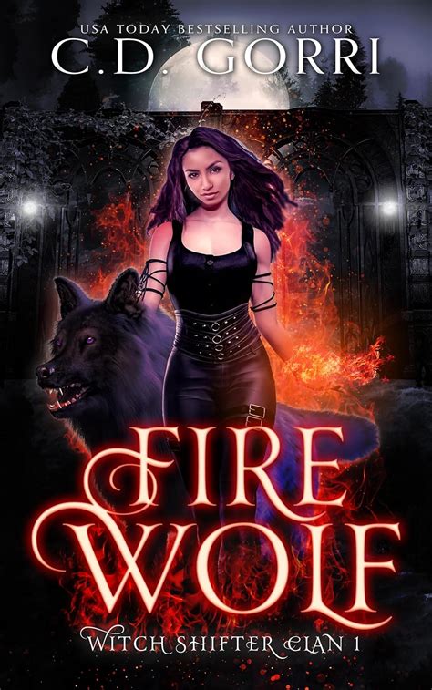 Fire Wolf A Witch Shifter Paranormal Romance Witch Shifter Clan Book