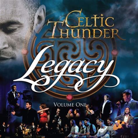 Celtic Thunder - Legacy, Volume One Lyrics and Tracklist | Genius