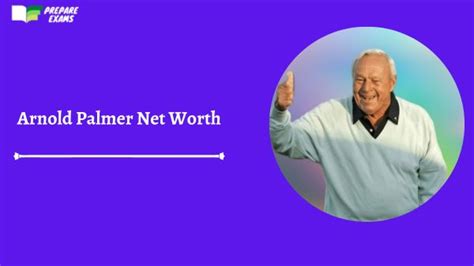 Arnold Palmer Net Worth 2024, Age, Height and More - PrepareExams