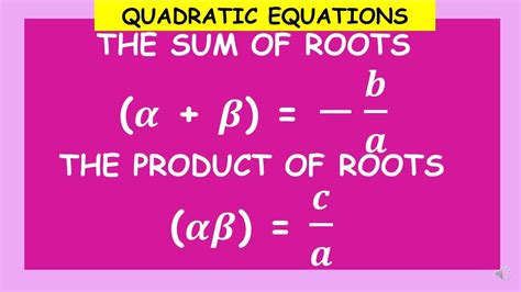 Finding The Sum Of Roots And Product Of Roots Of A Quadratic Equation