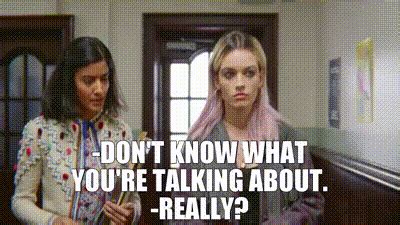 Yarn Don T Know What You Re Talking About Really Sex Education S E Episode