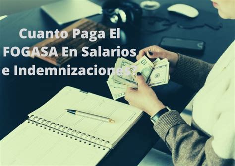 Cuanto Paga El Fogasa En Salarios E Indemnizaciones Agenda