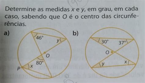 Determine as medidas x e y em grau em cada caso sabendo que O é o