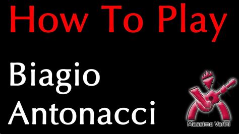 02 How To Play TI DEDICO TUTTO Biagio Antonacci Massimo Varini YouTube