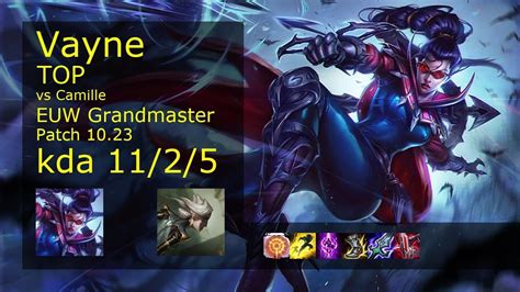 Vayne Vs Camille Top EUW Grandmaster 11 2 5 Patch 10 23 Gameplay