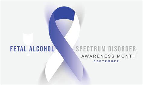 International Fetal Alcohol Spectrum Disorder Awareness Month