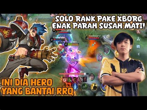 Vs Cuma Xborg Yang Bisa Broken Parah Nih Hero Buat Solo Rank