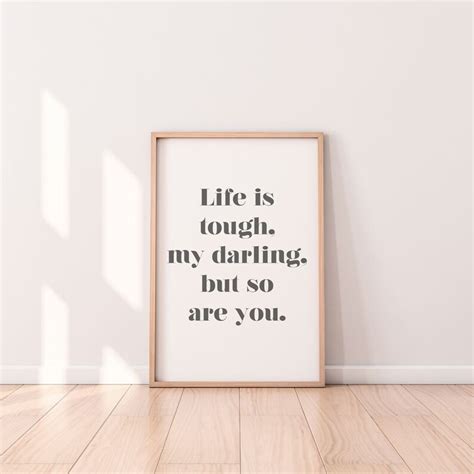 Life Is Tough My Darling But So Are You Inspirational Quote Etsy