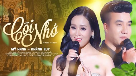 Cõi Nhớ Mỹ Hạnh Khánh Huy Tuyệt Đỉnh Vợ Chồng Song Ca Gây Nghiện