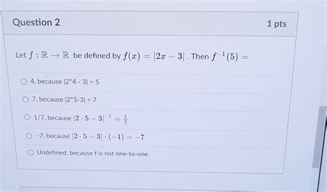 Solved Let F R→r Be Defined By F X ∣2x−3∣ Then F−1 5 4