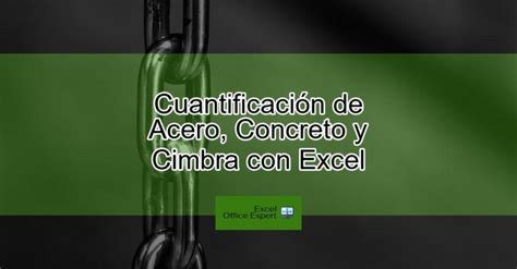 Cuantificación De Acero Concreto Y Cimbra Con Excel Actualizado Enero 2025