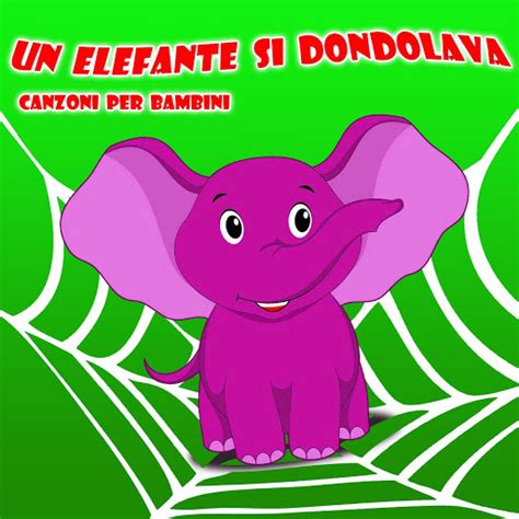 Un Elefante Si Dondolava Canzoni Per Bambini Youtube Music