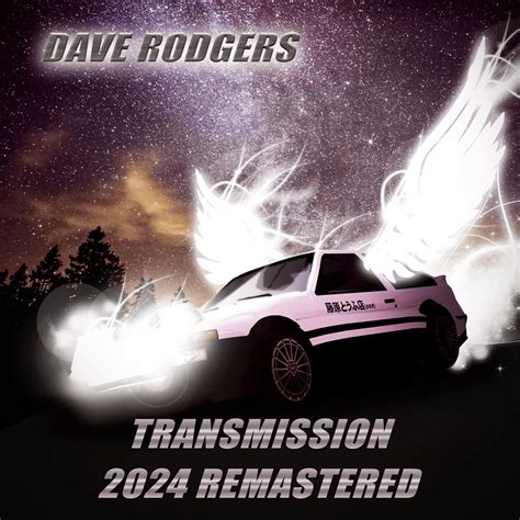 Dave Rodgers Transmission Remastered Lyrics Genius Lyrics