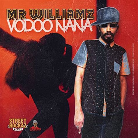 Voodoo Nana De Mr Williamz Sur Amazon Music Unlimited