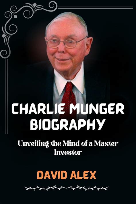 CHARLIE MUNGER BIOGRAPHY: Unveiling the Mind of a Master Investor eBook ...