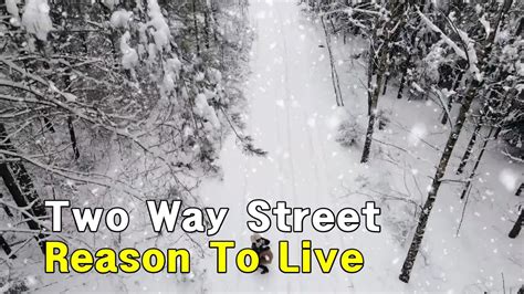 Reason To Live Two Way Street Lyrics Youtube