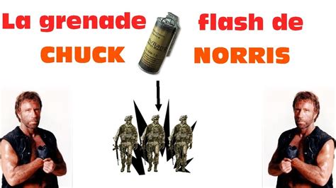 La Grenade Flash De Chuck Norris Version Longue Youtube