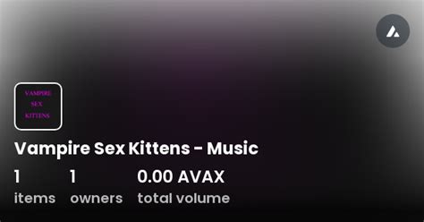Vampire Sex Kittens Music Collection OpenSea