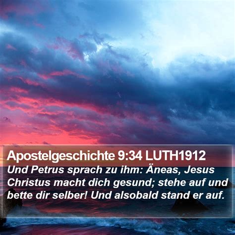 Apostelgeschichte 9 34 LUTH1912 Und Petrus sprach zu ihm Äneas