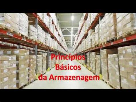 Princípios Básicos da Armazenagem YouTube