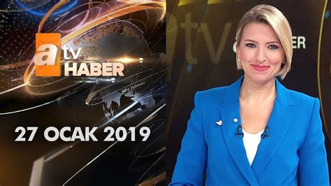 Atv Ana Haber 27 Ocak 2019 YouTube