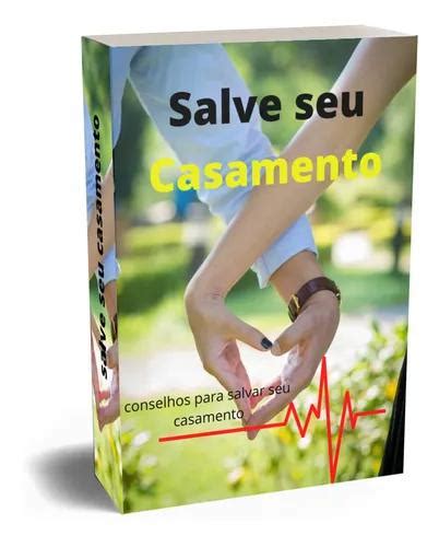 Ebook Salve Seu Casamento Em Brasil Clasf Servicos