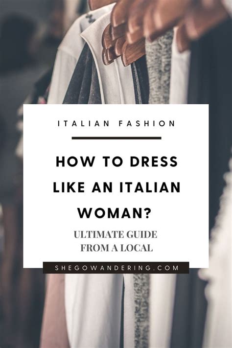 10 Tips On How To Dress Like An Italian Woman Italian Fashion SGW