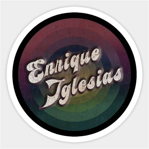 Retro Vintage Circle Enrique Iglesias Enrique Iglesias Sticker