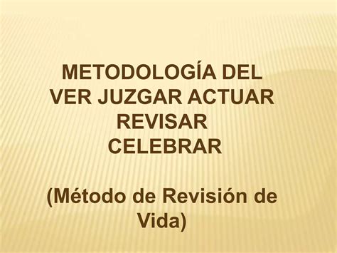 Metodo De Revisi N De Vida Ppt