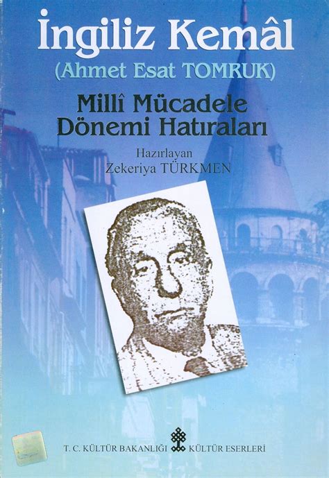 OKTAY ARAS İngiliz Kemal Ahmet Esat Tomruk Milli Mücadele Dönemi