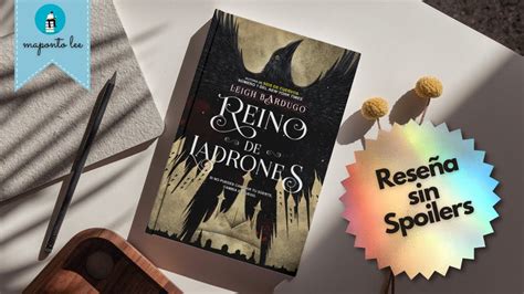 Reino De Ladrones Leigh Bardugo Rese A Sin Spoilers Youtube