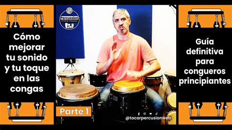 👍aprender A Tocar Las Congas Desde Cero👍 Guia Definitiva Para Principiantes Percusion Youtube