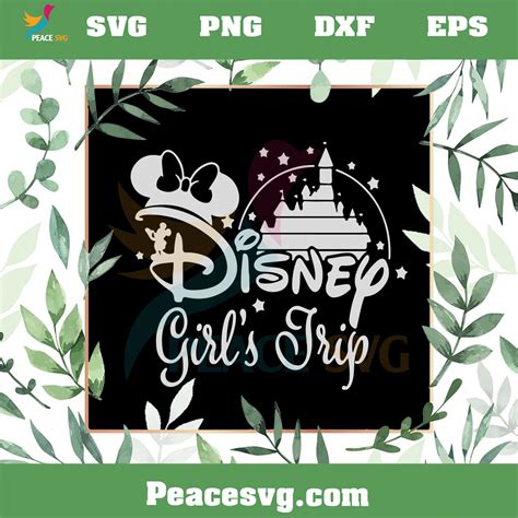 Disney Girls Trip Minnie Mouse Disney Svg Cutting Files Peacesvg