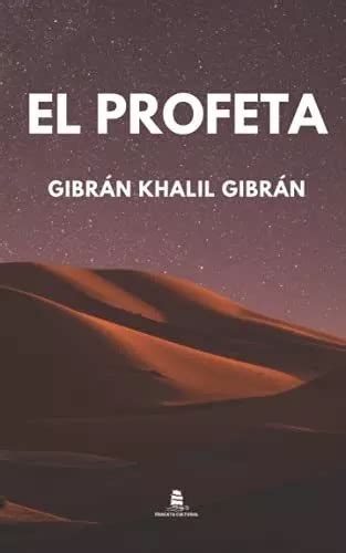 El Profeta gibran Khalil Gibran de Gibrán Khalil Gibr Editorial