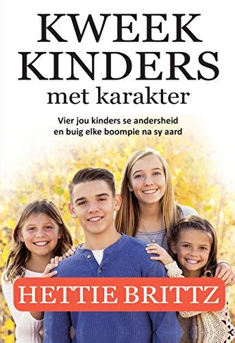 Kweek Kinders Met Karakter Vier Jou Kinders Se Andersheid En Buig Elke