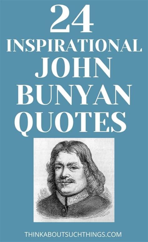 24 Inspirational John Bunyan Quotes To Encourage Your Faith | Think ...