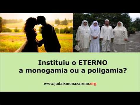 Instituiu O Eterno A Monogamia Ou A Poligamia Juda Smo Nazareno