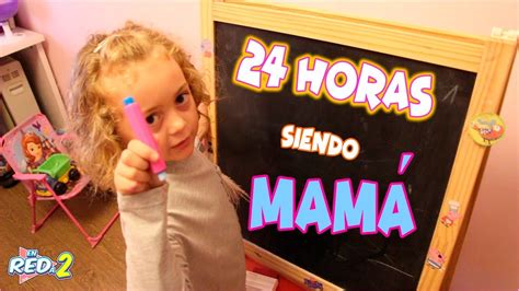 24 HORAS SIENDO MAMÁ Mamá por un día Enreda2 YouTube