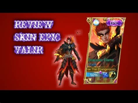 Review Skin Epic Valir Terbaru Draconic Flame Youtube