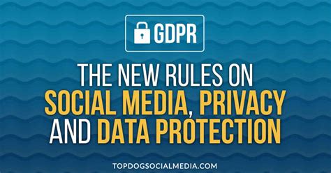 The New Rules on Social Media, Privacy and Data Protection