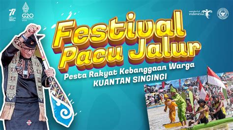 Menparekraf Sandiaga Saksikan Adu Dayung Di Festival Pacu Jalur