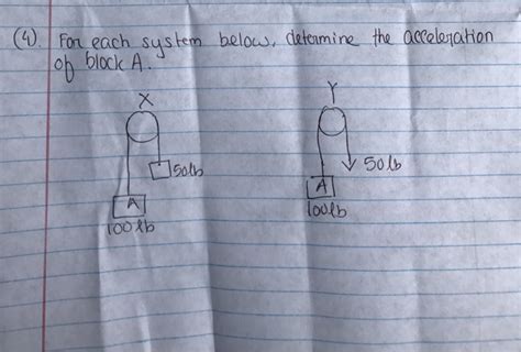 Solved For each system below, determine the acceleration of | Chegg.com 