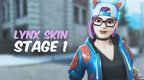 Lynx Stage 1 Fortnite Battle Royale Youtube