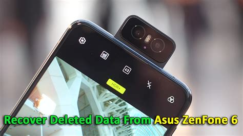 4 Ways To Recover Deleted Data From Asus ZenFone 6