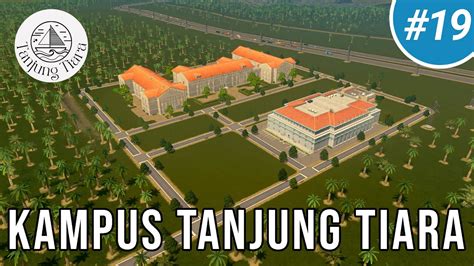 Kampus Tanjung Tiara Tanjung Tiara Cities Skylines Indonesia 19