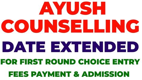 AYUSH COUNSELLING FIRST ROUND DATE EXTENDED FOR CHOICE ENTRY FEES