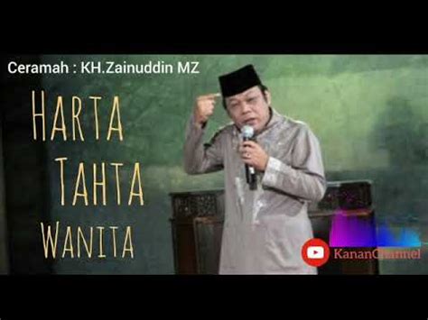 Full Ceramah Kh Zainuddin Mz Harta Tahta Wanita Youtube