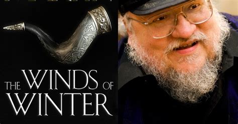 George RR Martin May Finally Be Ready With the WINDS OF WINTER