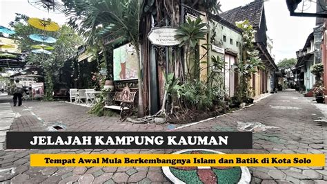 Kampung Batik Kauman Pemukiman Tua Yang Tersembunyi Di Gang Kecil